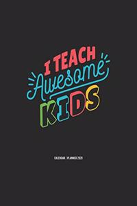 I Teach Awesome Kids Calendar 2020