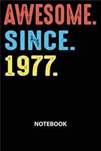 Awesome Since 1977 Notebook