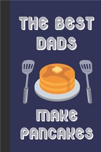 The Best Dads Make Pancakes