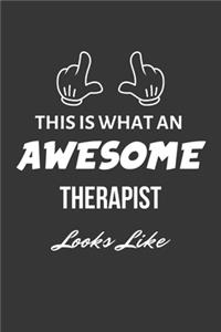 This Is What An Awesome Therapist Looks Like Notebook