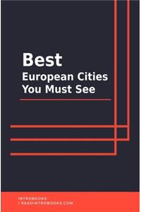 Best European Cities You Must See