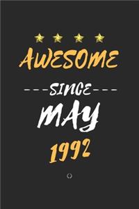 AWESOME Since May 1992 Notebook birthday Gift