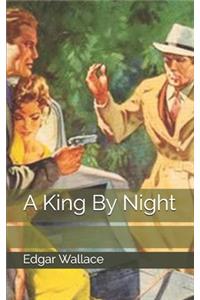 A King By Night
