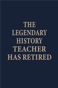 The Legendary history teacher has retired