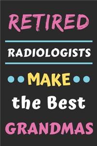 Retired Radiologists Make the Best Grandmas
