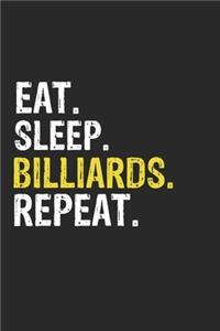 Eat Sleep Billiards Repeat Funny Cool Gift for Billiards Lovers Notebook A beautiful