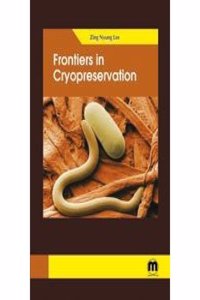 Frontiers in Cryopreservation