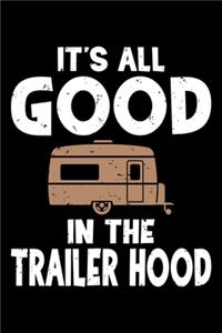 It's All Good In The Trailer Hood