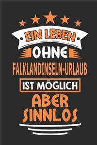 Ein Leben ohne Falklandinseln-Urlaub ist möglich aber sinnlos