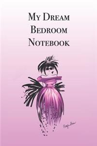 My Dream Bedroom Notebook