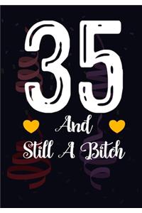 35 And Still A Bitch