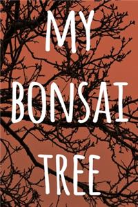 My Bonsai Tree