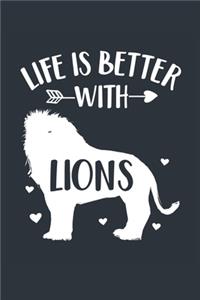 Life Is Better With Lions Notebook - Lion Gift for Lion Lovers - Lion Journal - Lion Diary