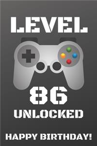 Level 86 Unlocked Happy Birthday!