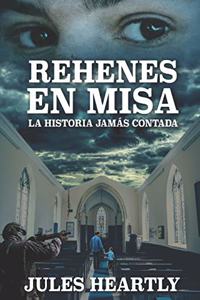 Rehenes En Misa