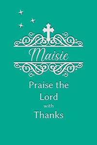 Maisie Praise the Lord with Thanks