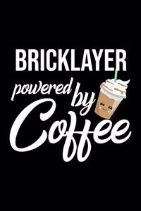 Bricklayer Powered by Coffee