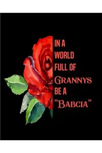 In A World Full Of Grannys Be A Babcia