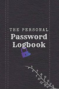 The Personal Password Logbook: IP Address Usernames Website Email Login Internet Home Network Sitting Information Organizer Private Track Keeper