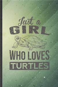 Just a Girl Who Loves Turtles