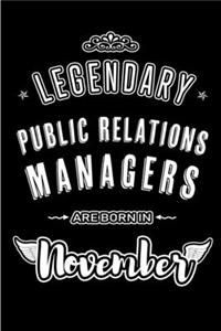 Legendary Public Relations Managers are born in November