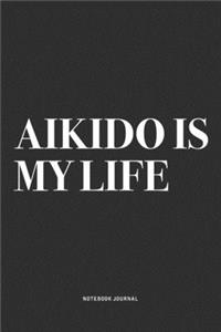 Aikido Is My Life