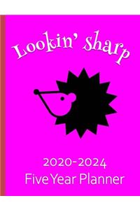 Lookin' Sharp 2020-2024 Five Year Planner