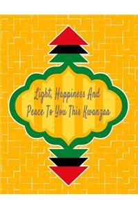 Light, Happiness And Peace To You This Kwanzaa