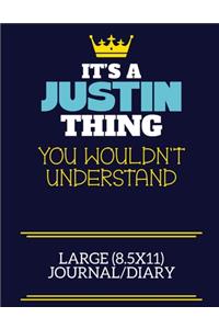 It's A Justin Thing You Wouldn't Understand Large (8.5x11) Journal/Diary