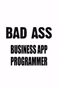 Bad Ass Business App Programmer