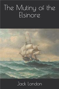 The Mutiny of the Elsinore