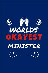 Worlds Okayest Minister