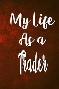 My Life as a Trader