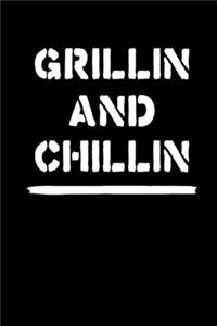 Grillin And Chillin