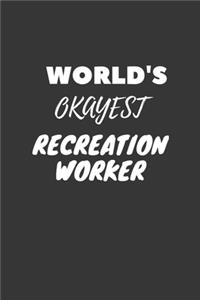 World's Okayest Recreation Worker Notebook
