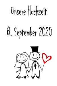 Unsere Hochzeit - 8. September 2020
