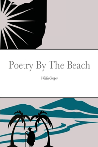 Poetry By The Beach: Willie Cooper