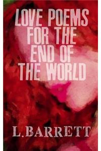 Love Poems for the End of the World