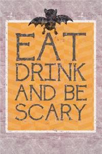 Eat Drink And Be Scary