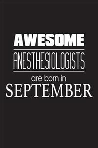 Awesome Anesthesiologists Are Born In September