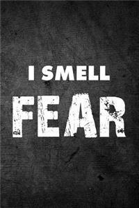 I Smell Fear