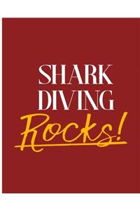 Shark Diving Rocks!