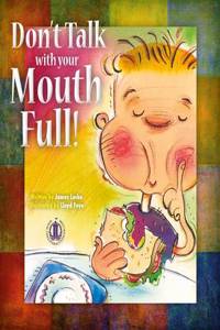 Don't Talk with Your Mouth Full