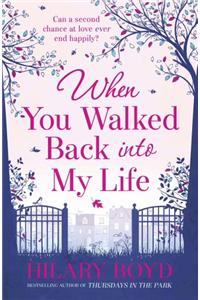 When You Walked Back into My Life