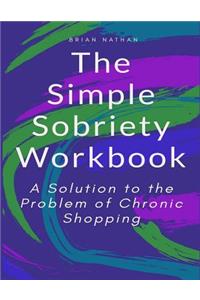 The Simple Sobriety Workbook