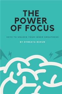 The Power of Focus