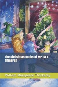 The Christmas Books of Mr. M.A. Titmarsh