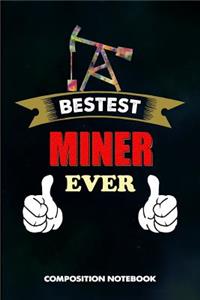 Bestest Miner Ever
