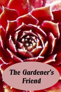 The Gardener's Friend