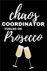 Chaos Coordinator Fueled on Prosecco